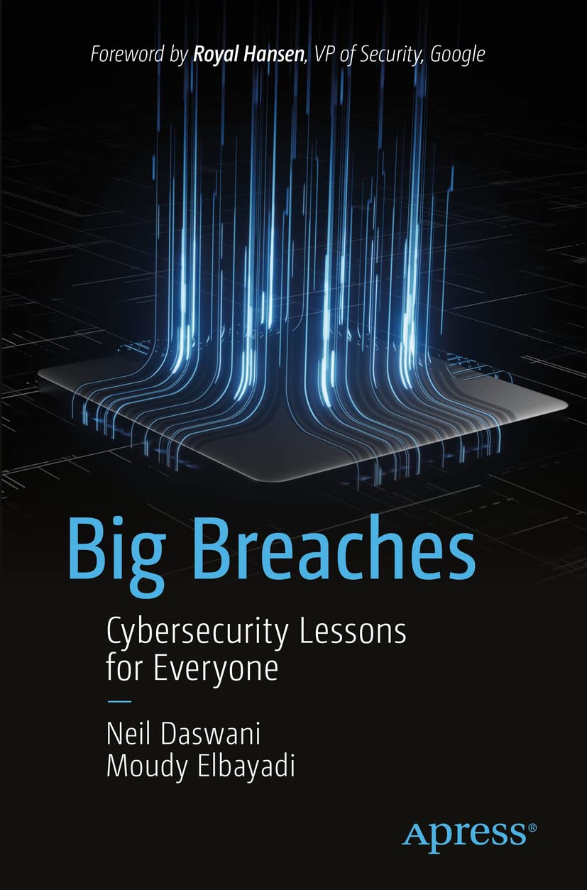 Big Breaches - Cybersecurity Lessons For Everyone